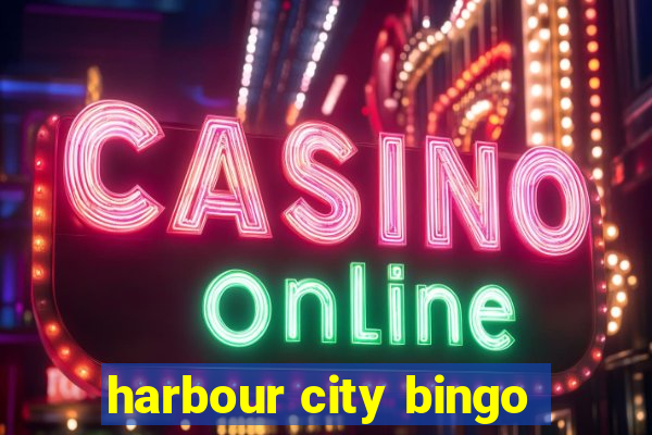 harbour city bingo