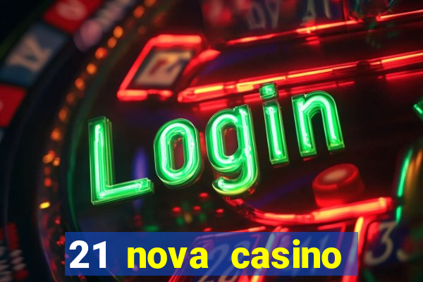 21 nova casino bonus codes