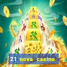 21 nova casino bonus codes