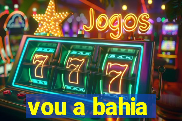 vou a bahia