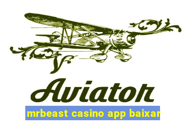 mrbeast casino app baixar