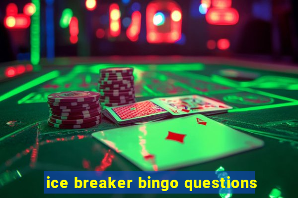 ice breaker bingo questions