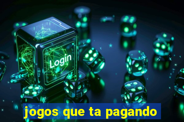 jogos que ta pagando