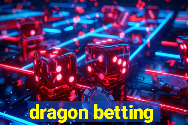 dragon betting