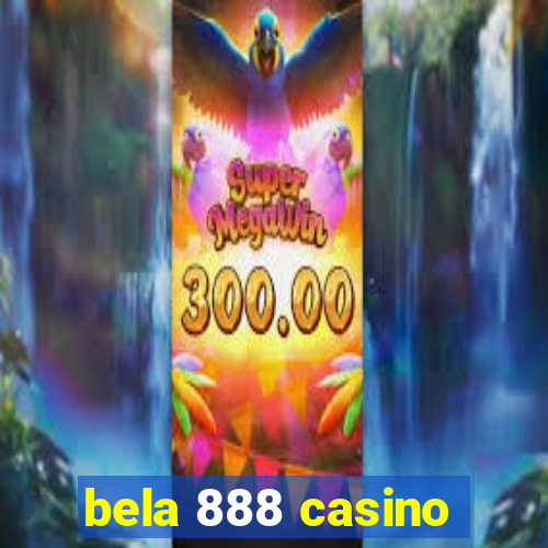 bela 888 casino