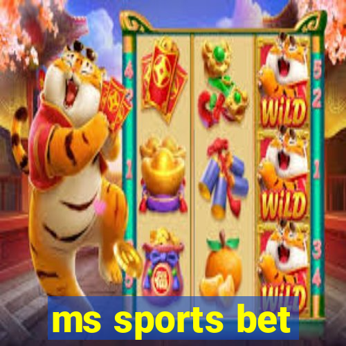 ms sports bet