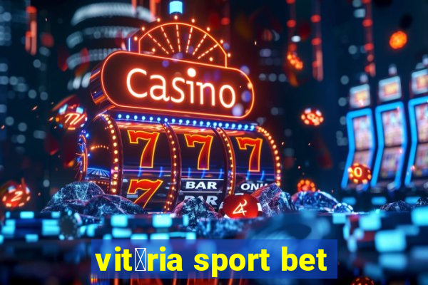 vit贸ria sport bet