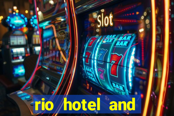 rio hotel and casino in vegas