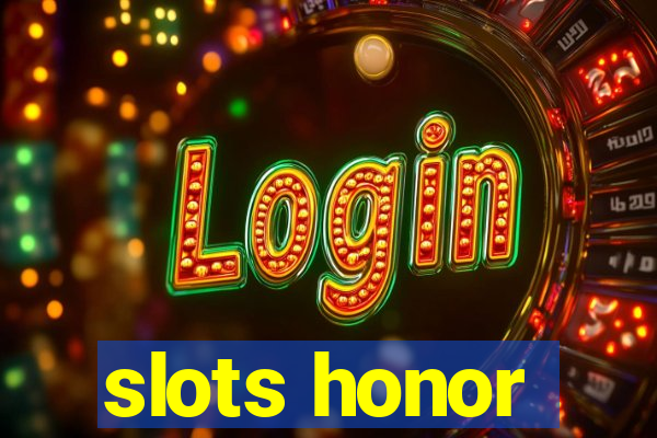 slots honor