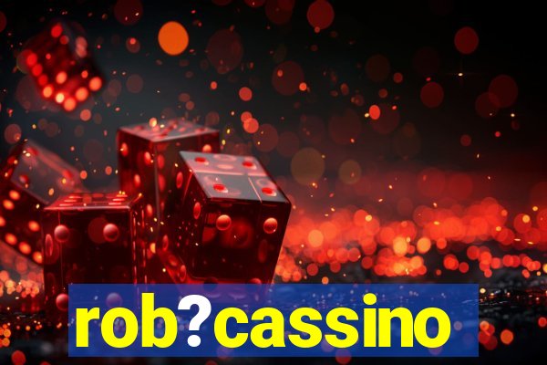 rob?cassino