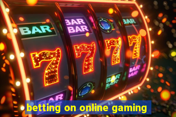 betting on online gaming