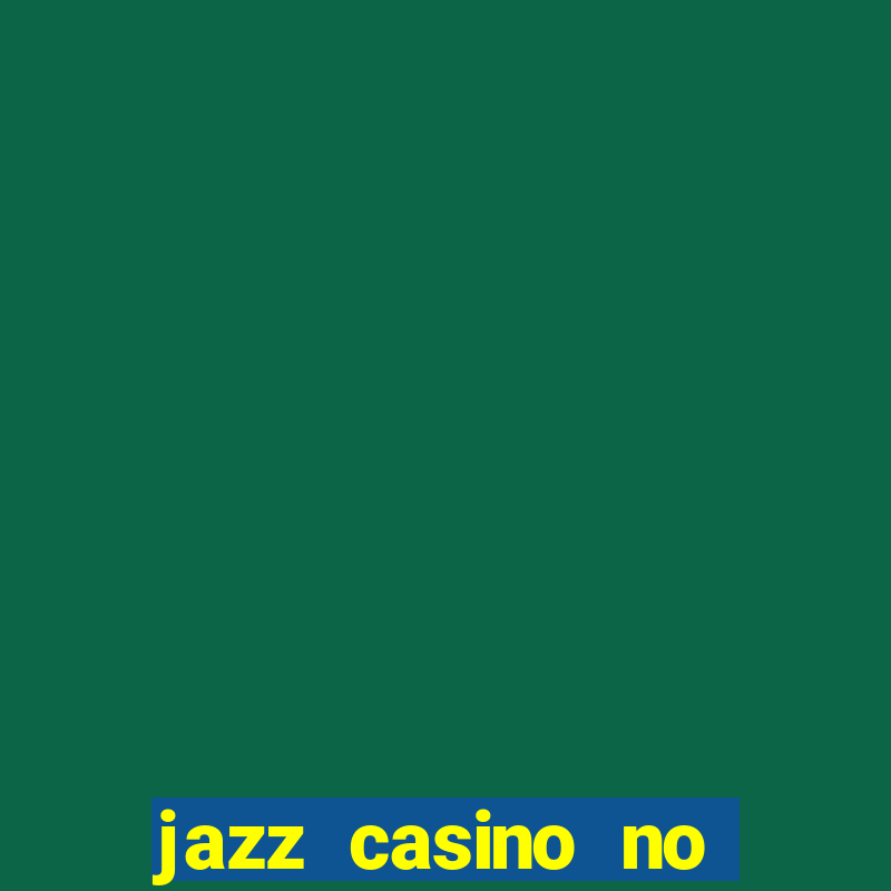 jazz casino no deposit bonus