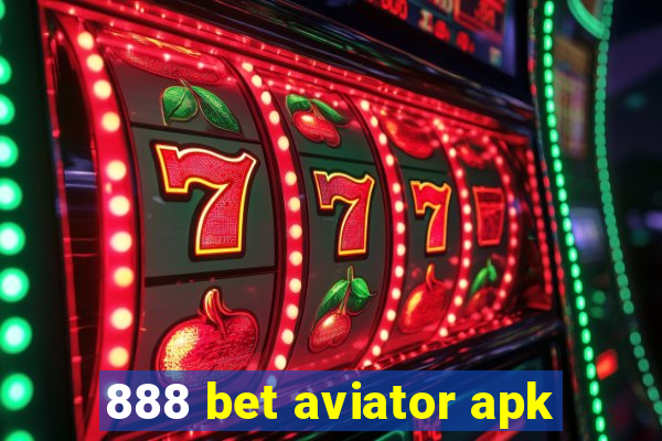 888 bet aviator apk