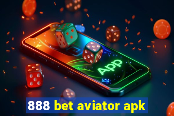 888 bet aviator apk