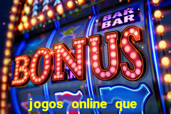 jogos online que pagam dinheiro