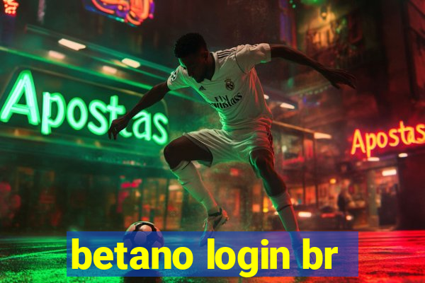 betano login br