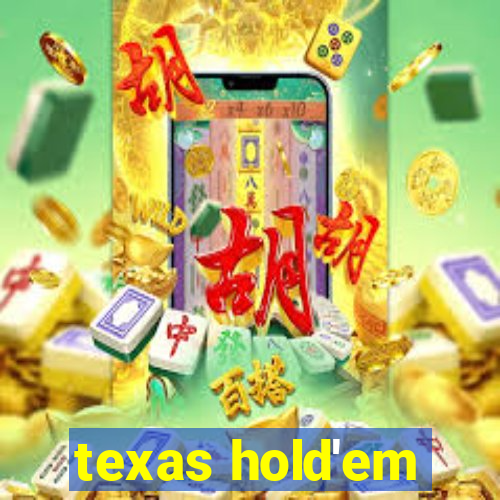 texas hold'em