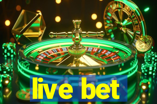 live bet