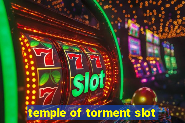 temple of torment slot