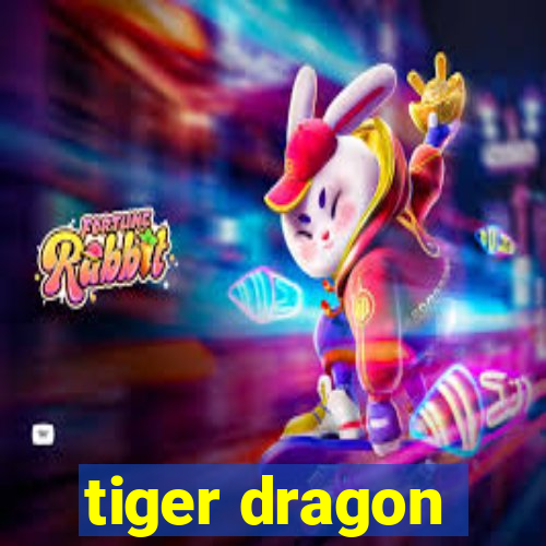 tiger dragon