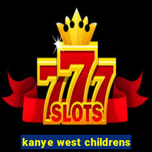 kanye west childrens