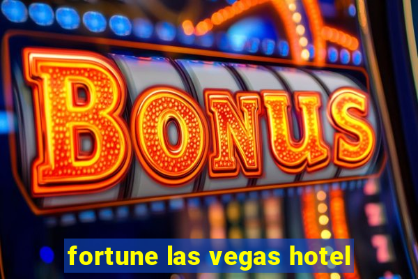 fortune las vegas hotel