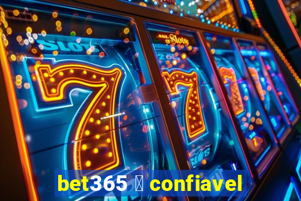 bet365 茅 confiavel