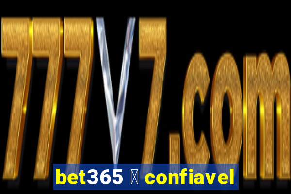 bet365 茅 confiavel