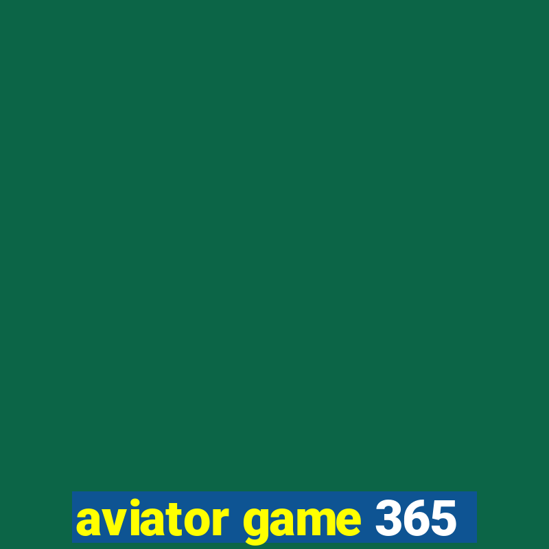 aviator game 365