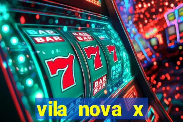 vila nova x tombense ao vivo