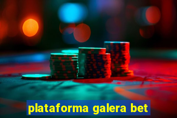 plataforma galera bet