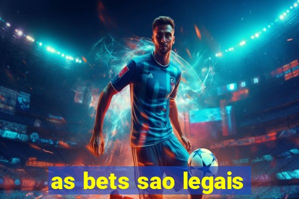 as bets sao legais