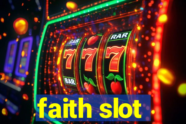 faith slot