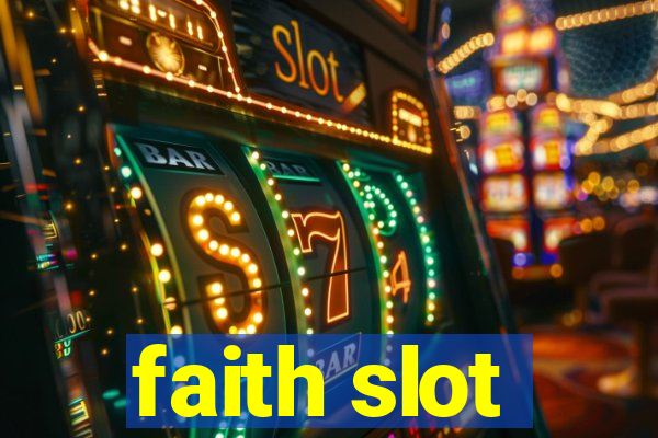 faith slot