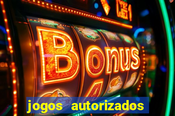 jogos autorizados no brasil