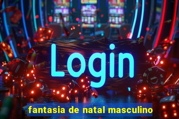 fantasia de natal masculino