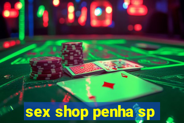 sex shop penha sp