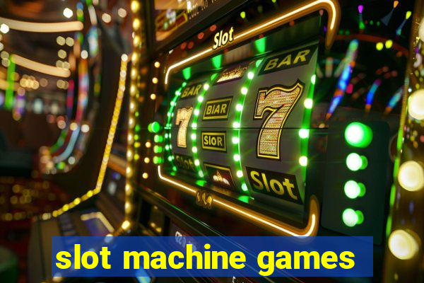 slot machine games