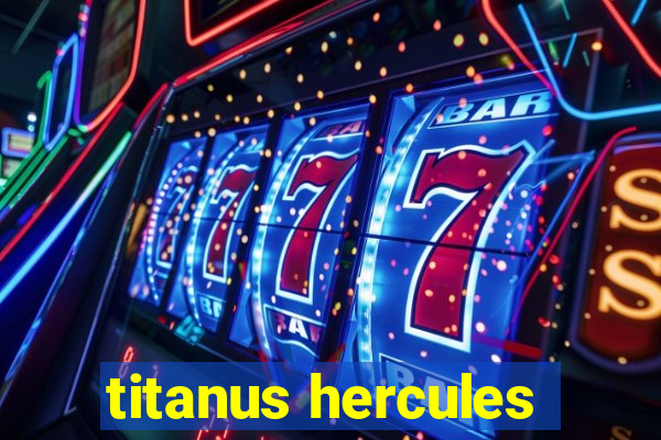 titanus hercules