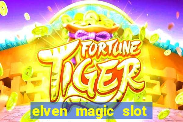 elven magic slot free play