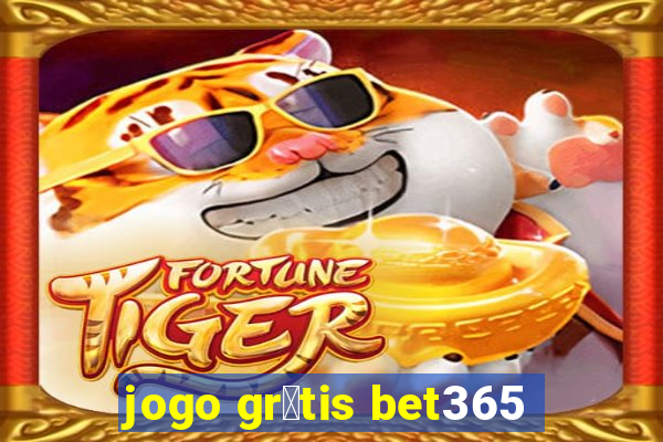 jogo gr谩tis bet365