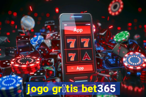 jogo gr谩tis bet365