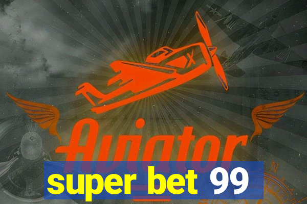 super bet 99