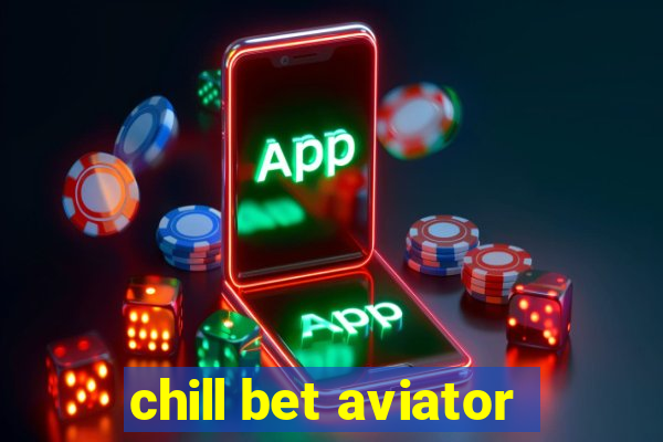 chill bet aviator