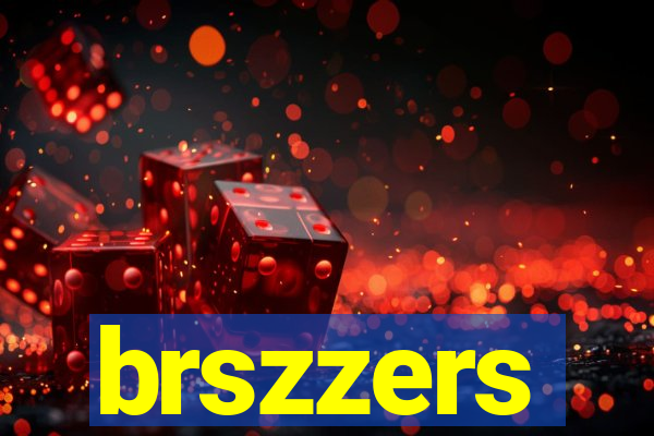 brszzers