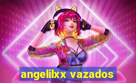 angelilxx vazados