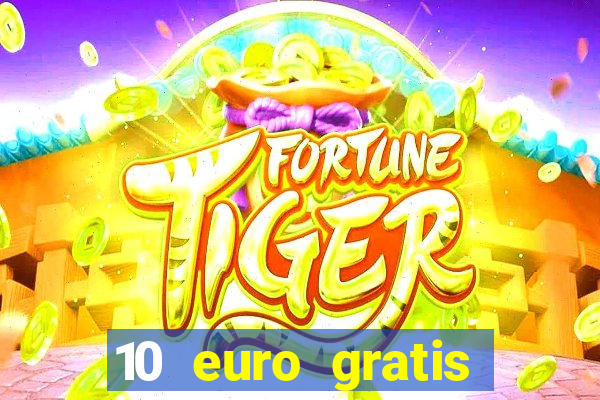 10 euro gratis casino 2019