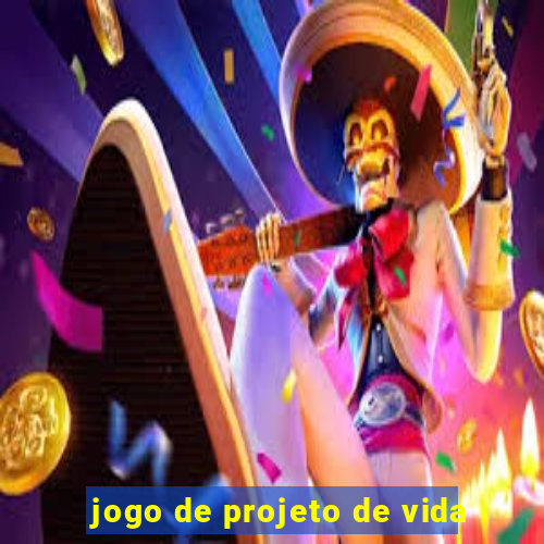 jogo de projeto de vida