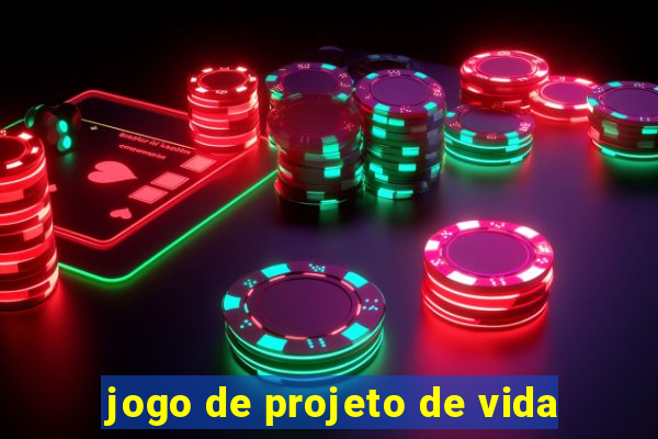 jogo de projeto de vida