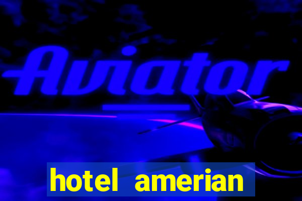 hotel amerian termas de rio hondo